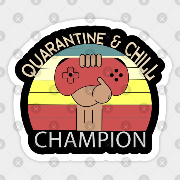 Quarantine & Chill Champion Sticker by JHFANART